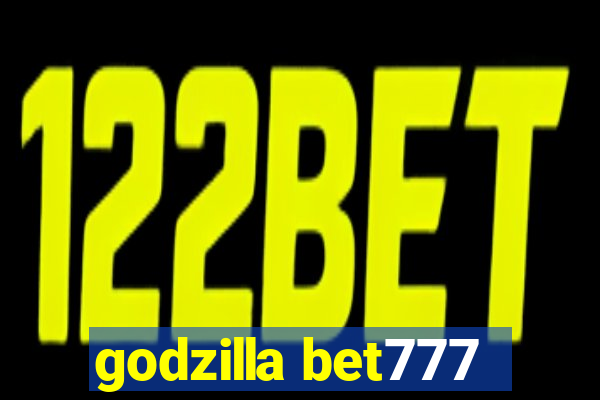 godzilla bet777